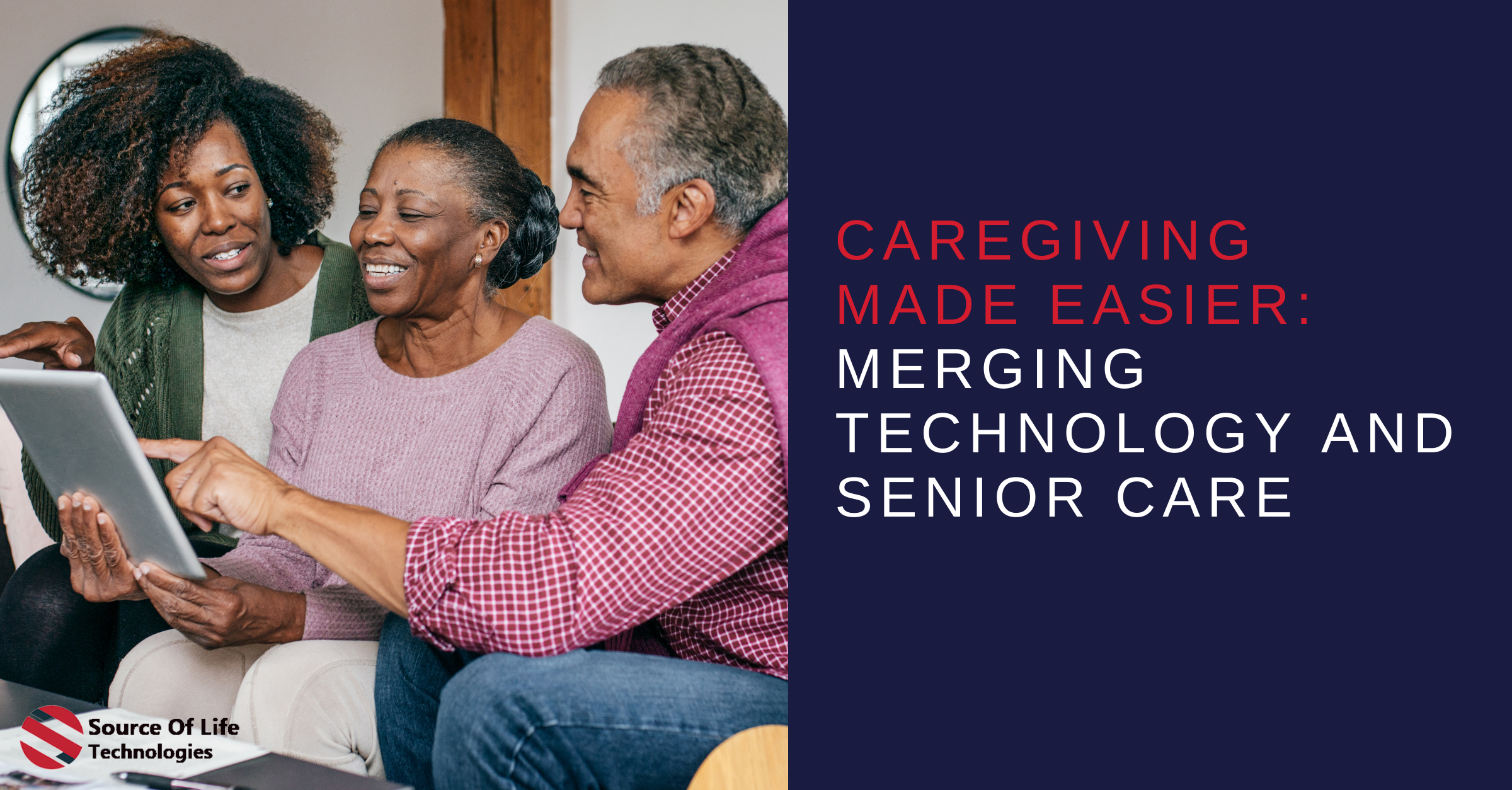 Caregiving Made Easier: Merging Technology and Senior Care