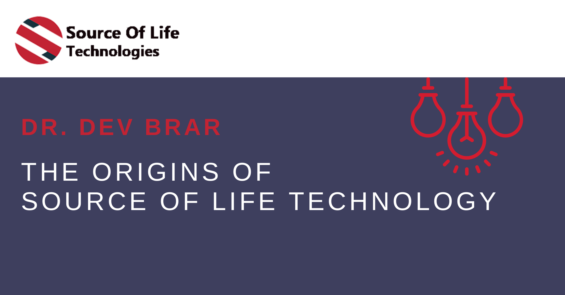 The Origins of Source of Life Technology